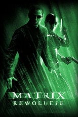 Matrix Rewolucje – informacje, obsada i gdzie obejrzeć online | eKino