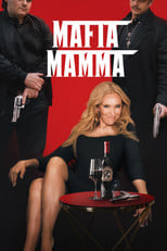 Mafia Mamma – informacje, obsada i gdzie obejrzeć online | eKino