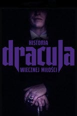 Dracula. Historia wiecznej miłości – informacje, obsada i gdzie obejrzeć online | eKino
