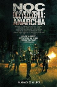 Noc Oczyszczenia: Anarchia – informacje, obsada i gdzie obejrzeć online | eKino