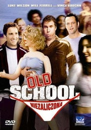 Old School: Niezaliczona – informacje, obsada i gdzie obejrzeć online | eKino